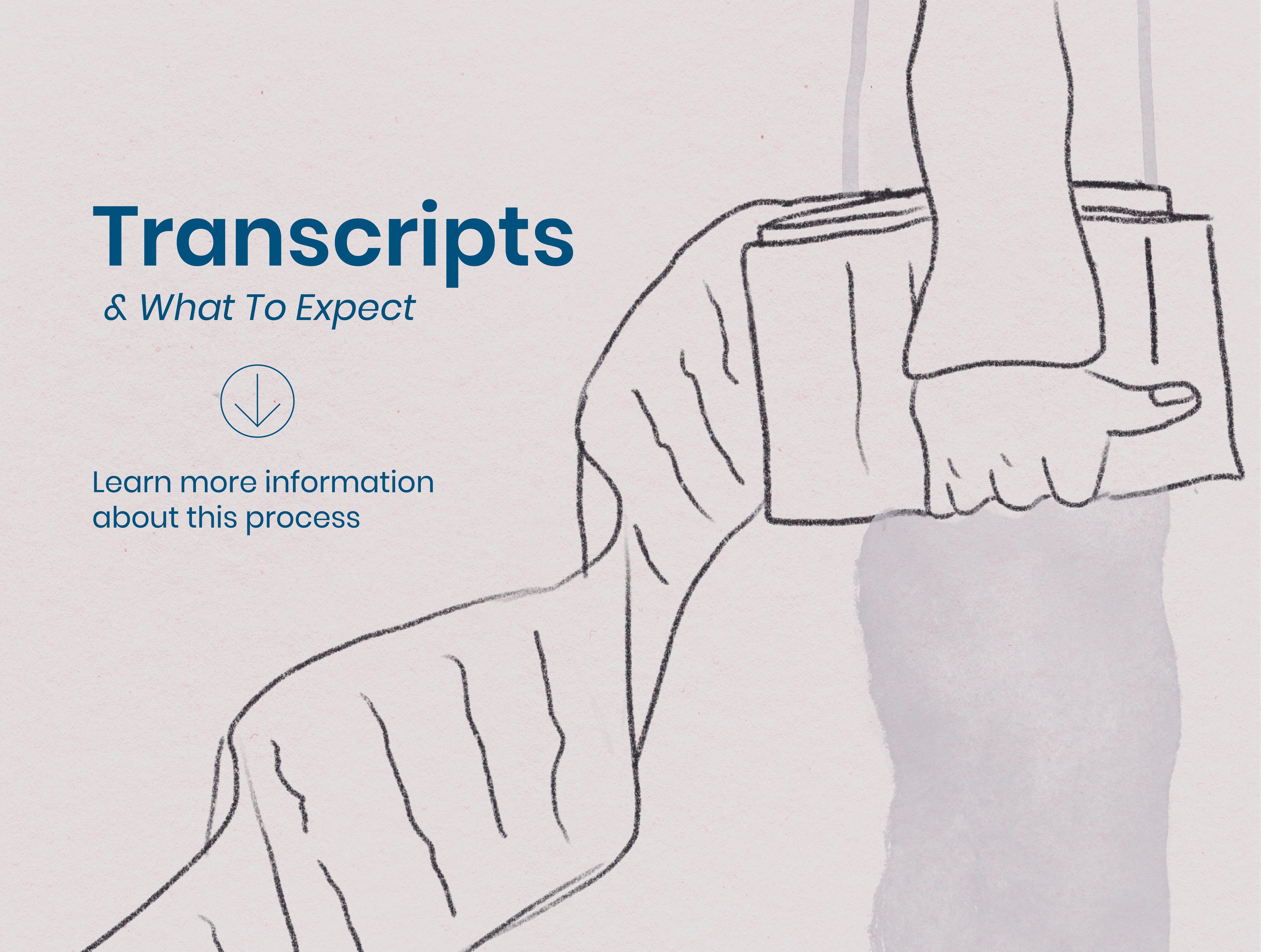 Transcripts and what to expect
